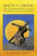 Simon of Cyrene: The Cross-Bearer's Legacy: A Story of the Faith and the Trials of Early Christians