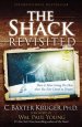 The Shack Revisited: There Is More Going on Here Than You Ever Dared to Dream