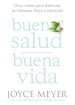 Buena Salud, Buena Vida: Doce Claves Para Disfrutar de Bienestar F