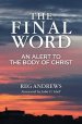 The Final Word: An Alert to the Body of Christ