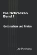 Die Schrecken Band 1