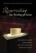 Resurrecting the Brother of Jesus