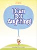 I Can Do Anything