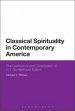 Classical Spirituality in Contemporary America