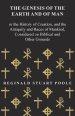 The Genesis of the Earth and of Man - Or the History of Creation, and the Antiquity and Races of Mankind, Considered on Biblical and Other Grounds