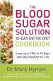 The Blood Sugar Solution 10-Day Detox Diet Cookbook