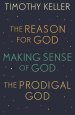 Timothy Keller: The Reason for God, Making Sense of God and The Prodigal God