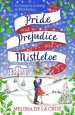 Pride and Prejudice and Mistletoe: a feel-good rom-com to fall in love with this Christmas