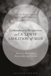 Contemporary Perspectives on C.S. Lewis' 'The Abolition of Man': History, Philosophy, Education, and Science