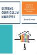 Extreme Curriculum Makeover: A Hands-On Guide for a Learner-Centered Pedagogy