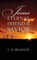 Jesus Eternal Friend & Savior