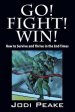 Go! Fight! Win!: How to Survive and Thrive in the End Times