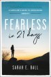 Fearless in 21 Days: A Survivor's Guide to Overcoming Anxiety