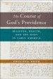 The Course of God's Providence: Religion, Health, and the Body in Early America