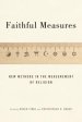 Faithful Measures: New Methods in the Measurement of Religion