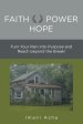 Faith Power Hope: Turn Your Pain into Purpose and Reach Beyond the Break!