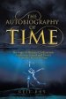 The Autobiography of Time: The Saga of Human Civilization: Ambition, Greed and Power from the Dawn of Man