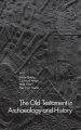 The Old Testament in Archaeology and History