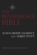 The Renaissance Bible: Scholarship, Sacrifice, and Subjectivity