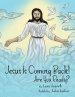 Jesus Is Coming Back!: Are You Ready?