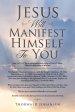 Jesus Will Manifest Himself to You