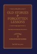 Old Stories & Forgotten Lessons: The Bible Storybook for Adults (Volume Ii)