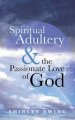 Spiritual Adultery and the Passionate Love of God