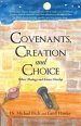 Covenants, Creation and Choice