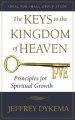 The Keys to the Kingdom of Heaven: Principles for Spiritual Growth