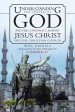 Understanding the Oneness of God and the Conspiracy Against Jesus Christ and the Christian Church