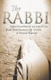 The Rabbi: Forty-Four Days in the Life of the Rabbi That Changed the Course of History Forever