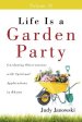 Life Is a Garden Party, Volume II: Gardening Observations with Spiritual Applications in Rhyme