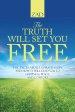 The Truth Will Set You Free: The Facts about Christianity and How It Will Lead You to Happiness, Peace, and Comfort