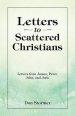 Letters to Scattered Christians: Letters from James, Peter, John, and Jude