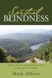 Spiritual Blindness: Find Your Spiritual Eyes and Open Them