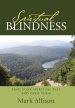 Spiritual Blindness: Find Your Spiritual Eyes and Open Them