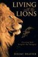 Living with the Lions: Trusting God Despite the Dangers