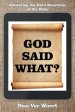 God Said What?: Answering the Hard Questions of the Bible