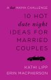 10 Hot Date Night Ideas for Married Couples