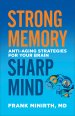 Strong Memory, Sharp Mind