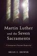 Martin Luther and the Seven Sacraments