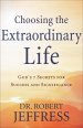 Choosing the Extraordinary Life