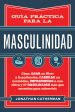 Guía práctica para la masculinidad