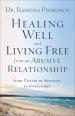 Healing Well and Living Free from an Abusive Relationship