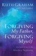 Forgiving My Father, Forgiving Myself