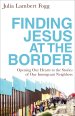 Finding Jesus at the Border