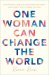 One Woman Can Change the World