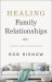 Healing Family Relationships