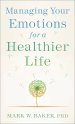 Managing Your Emotions for a Healthier Life