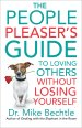 The People Pleaser's Guide to Loving Others without Losing Yourself